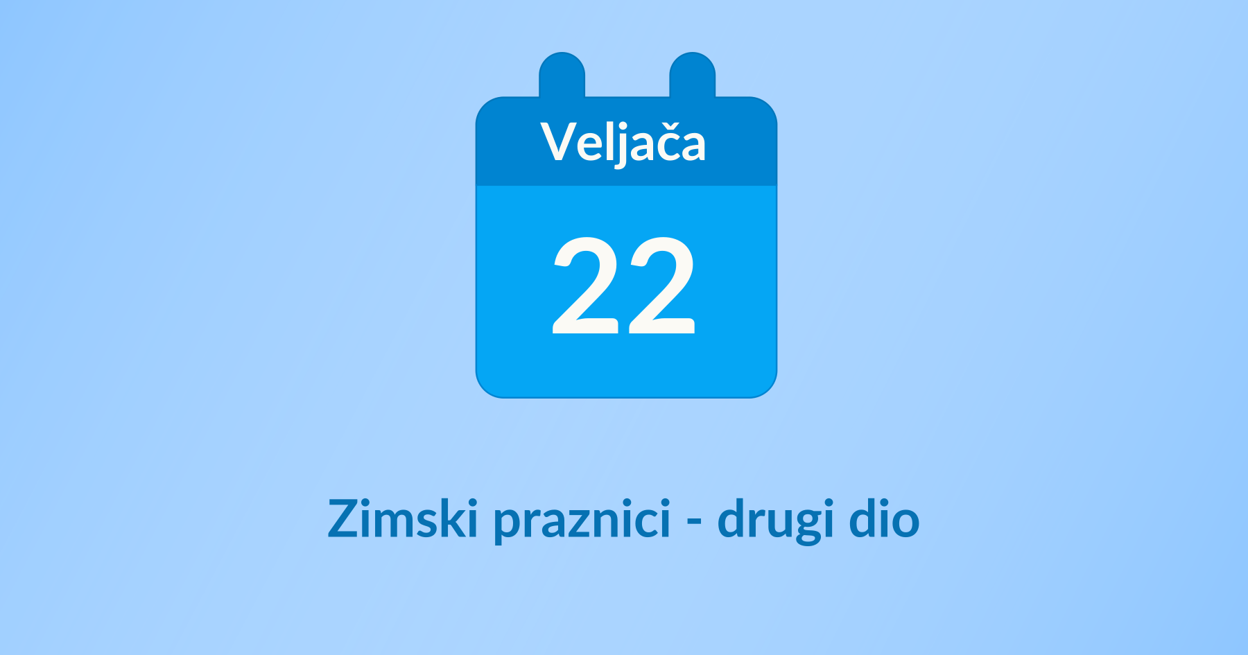 Zimski praznici - drugi dio