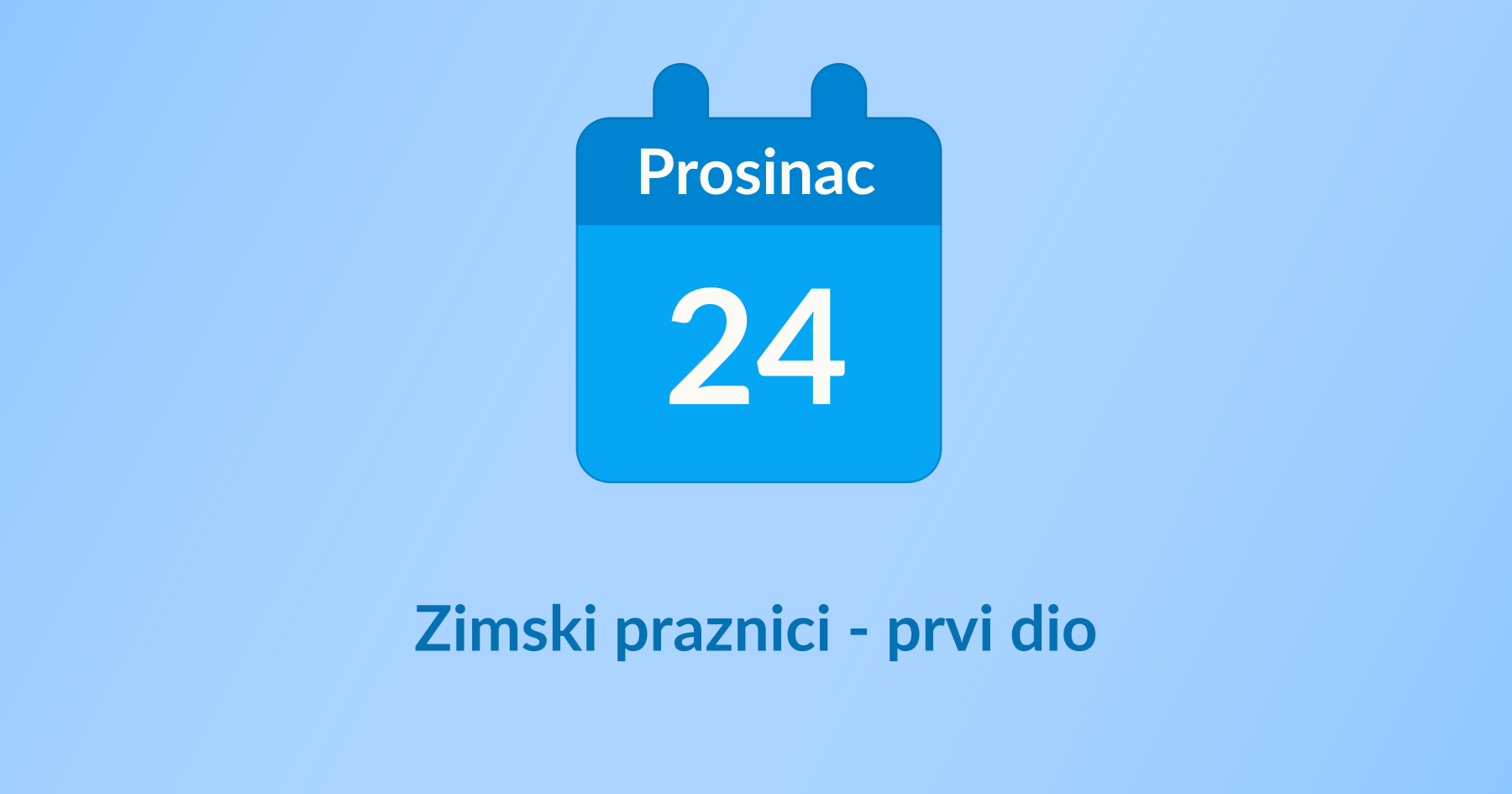 Zimski praznici - prvi dio